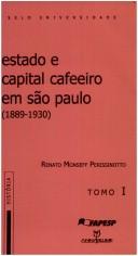 Cover of: Estado e capital cafeeiro em São Paulo, 1889-1930 by Renato M. Perissinotto
