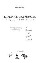 Cover of: Estado, história, memória by Arno Wehling