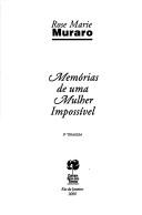 Memórias de uma mulher impossível by Rose Marie Muraro