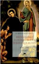 Cover of: Bibliografia para o IV centenário da morte do Beato José de Anchieta, 1597-1997