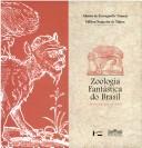 Cover of: Zoologia fantástica do Brasil, séculos XVI e XVII