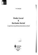 Cover of: Poder local X exclusão social: a experiência das prefeituras democráticas no Brasil