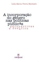 Cover of: A incorporação de gênero nas políticas públicas by Leda Maria Vieira Machado