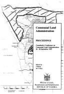 Cover of: Communal land administration: 26-28 September 1996, Windhoek