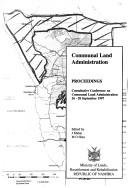 Cover of: Communal land administration by edited by J. Malan, M. O. Hinz ; compiled by CASS, Centre for Applied Social Sciences on behalf of the Ministry of Lands, Resettlement, and Rehabilitation.