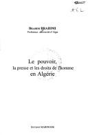 Cover of: Le pouvoir, la presse et les droits de l'homme en Algérie