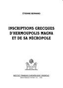 Cover of: Inscriptions grecques d'Hermoupolis Magna et de sa nécropole
