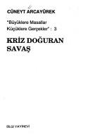 Cover of: Kriz doğuran savaş by Cüneyt Arcayürek