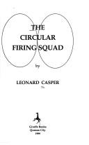 Cover of: The circular firing squad