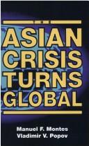 The Asian crisis turns global by Manuel F. Montes