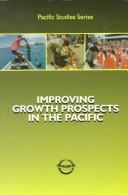 Cover of: Improving growth prospects in the Pacific. by 