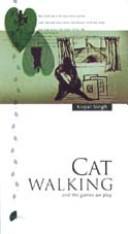 Cover of: Cat walking and the games we play