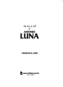 Cover of: The rise & fall of Antonio Luna by Vivencio R. Jose