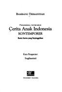 Cover of: Fenomena intrinsik cerita anak Indonesia kontemporer: dunia sastra yang terpinggirkan