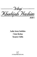 Cover of: Trilogi Khadijah Hashim.