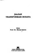 Cover of: Kajian transformasi budaya