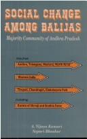 Cover of: Social change among Balijas: majority community of Andhra Pradesh