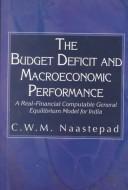 Cover of: The budget deficit and macroeconomic performance: a real-financial computable general equilibrium model for India