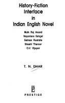 Cover of: History-fiction interface in Indian English novel: Mulk Raj Anand, Nayantara Sahgal, Salman Rushdie, Shashi Tharoor, O.V. Vijayan