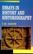 Cover of: Essays in history and historiography: India's struggle for freedom