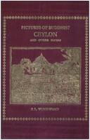 Cover of: Pictures of Buddhist Ceylon and other papers by F. L. Woodward