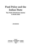 Cover of: Food policy and the Indian state: the public distribution system in South India
