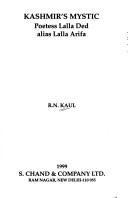Cover of: Kashmir's mystic: poetess Lalla Ded, alias, Lalla Arifa