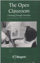 Cover of: The open classroom | K. T. Margaret