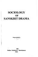 Cover of: Sociology of Sanskrit drama