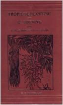 Cover of: Tropical planting and gardening with sepcial reference to Ceylon | H. F. Macmillan