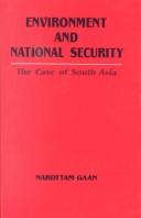 Cover of: Environment and national security by Narottam Gaan