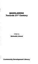 Bangladesh towards 21st century by Mohiuddin Ahmad