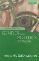 Cover of: Gender and politics in India by edited by Nivedita Menon.