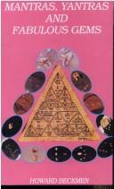 Cover of: Mantras, yantras, and fabulous gems: the healing secrets of the ancient Vedas