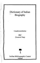 Cover of: Dictionary of Indian biography by compiled and edited by IBC Research Wing.