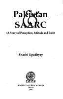 Cover of: Pakistan & SAARC: a study of perception, attitude, and role