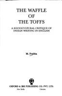 Cover of: The waffle of the toffs: a sociocultural critique of Indian writing in English