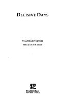 Cover of: Decisive days by Atal Bihari Vajpayee