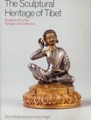 Cover of: The sculptural heritage of Tibet by David Weldon
