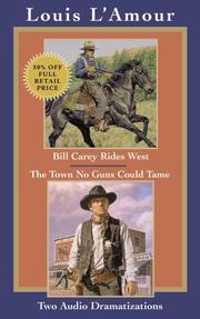Cover of: Bill Carey Rides West & The Town No Guns Could Tame (Louis L'Amour)