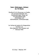 Cover of: Ämter, Abkürzungen, Aktionen des NS-Staates: Handbuch für die Benutzung von Quellen der nationalsozialistischen Zeit