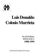 Cover of: Plataforma ideológica 1988-1994 by Partido Revolucionario Institucional.