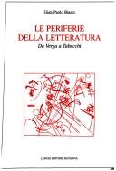 Cover of: Le periferie della letteratura: da Verga a Tabucchi