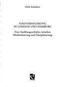 Cover of: Stadterneuerung in London und Hamburg: eine Stadtbaugeschichte zwischen Modernisierung und Disziplinierung