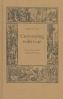 Cover of: Conversing with God: prayer in Erasmusʼ pastoral writings