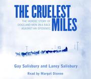Cover of: The Cruelest Miles: The Heroic Story of Dogs and Men In a Race Against an Epidemic
