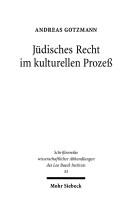 Cover of: Jüdisches Recht im kulturellen Prozess: die Wahrnehmung der Halacha im Deutschland des 19. Jahrhunderts