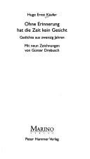 Cover of: Ohne Erinnerung hat die Zeit kein Gesicht: Gedichte aus zwanzig Jahren