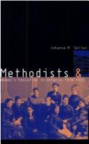 Methodists and women's education in Ontario, 1836-1925 by Johanna M. Selles