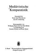 Cover of: Mediävistische Komparatistik: Festschrift für Franz Josef Worstbrock zum 60. Geburtstag